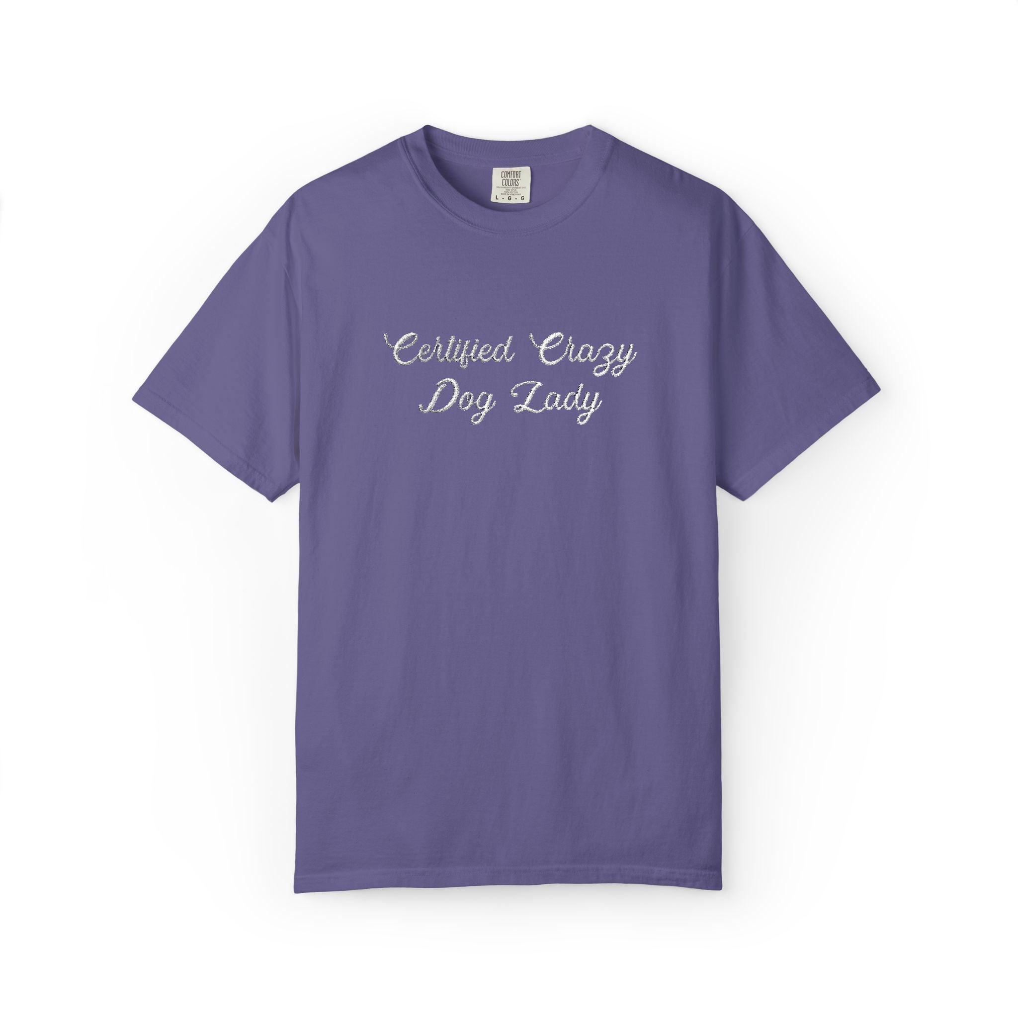 Certified Crazy Dog Lady Embroidered T-Shirt | Funny Dog Mom Tee