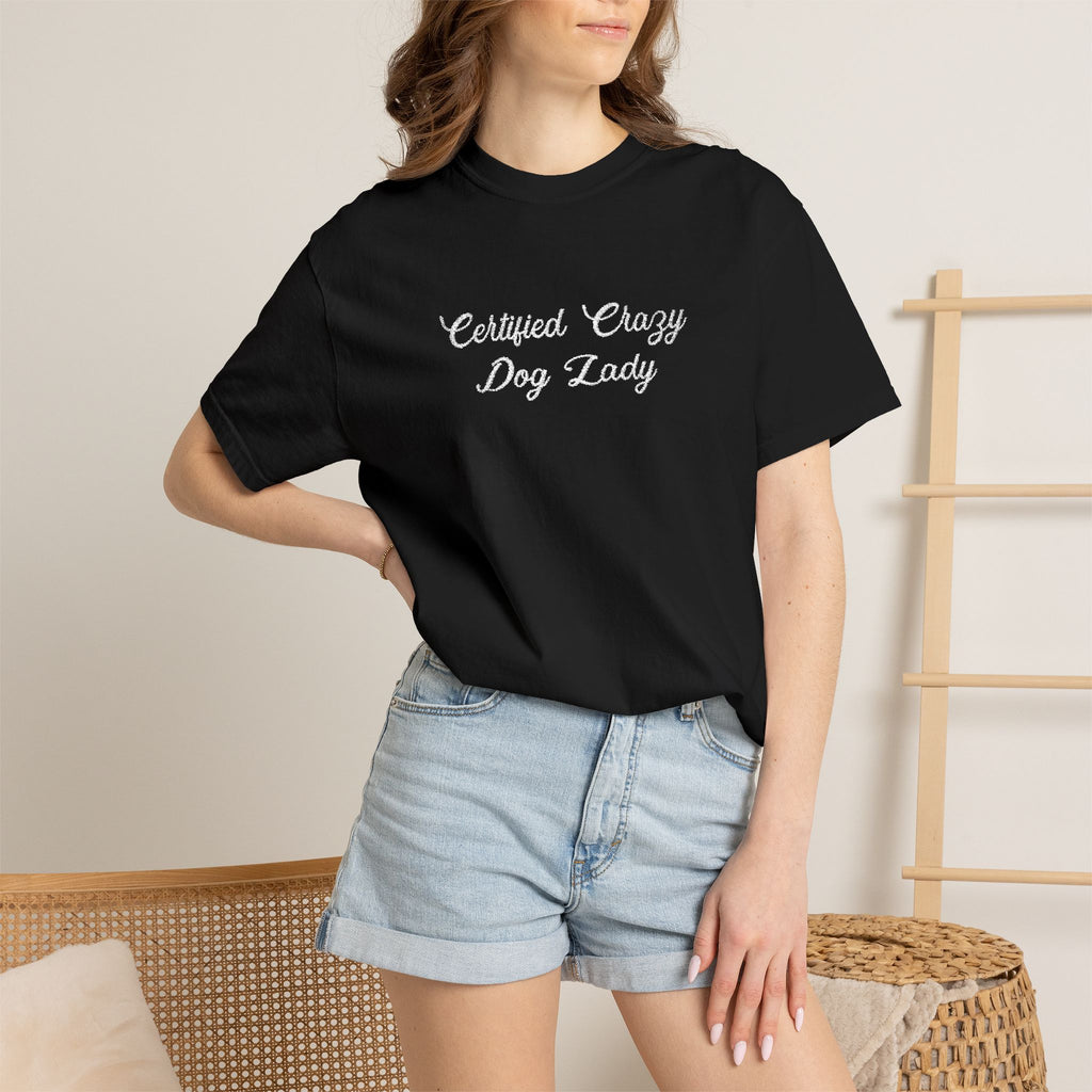 Certified Crazy Dog Lady Embroidered T-Shirt | Funny Dog Mom Tee