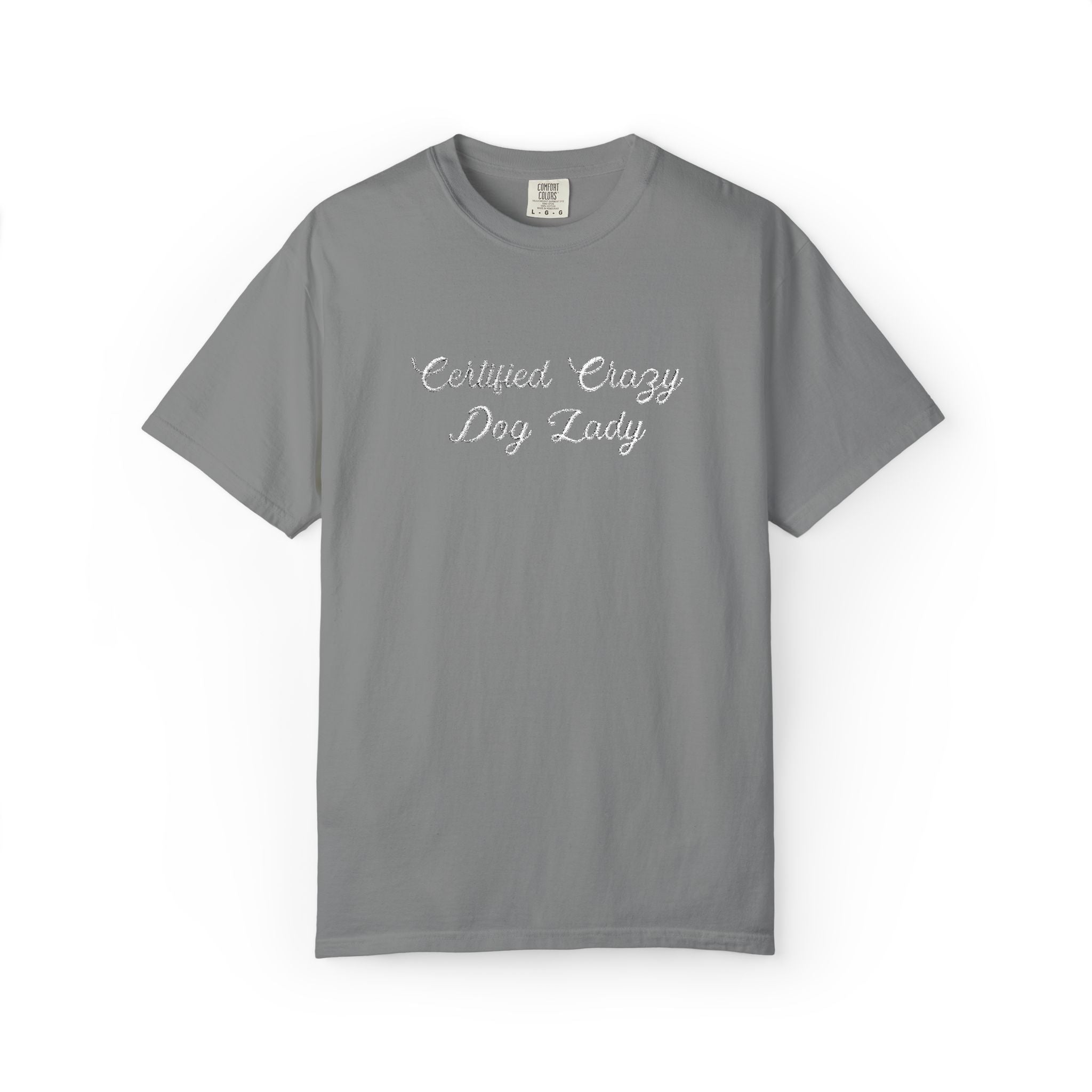 Certified Crazy Dog Lady Embroidered T-Shirt | Funny Dog Mom Tee