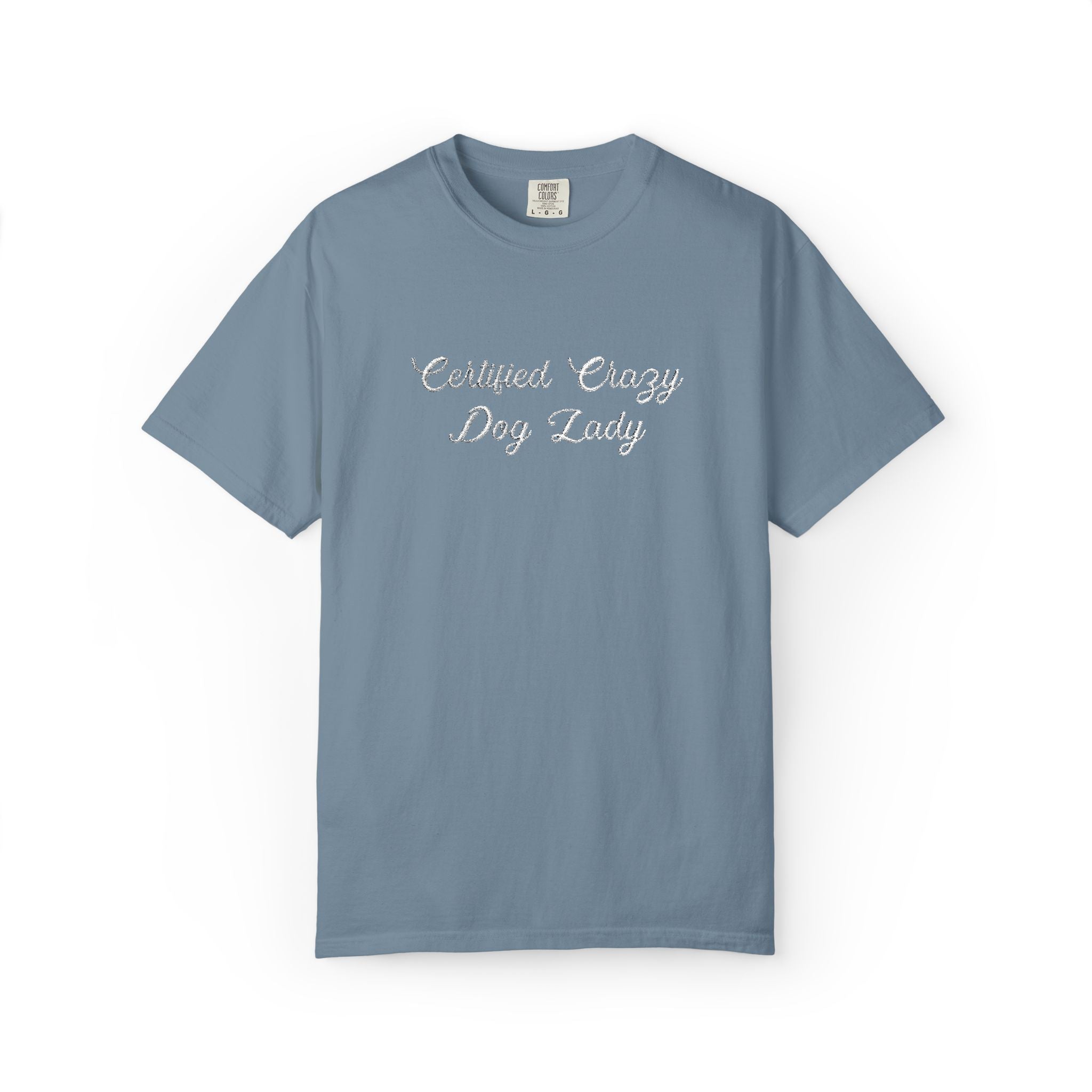 Certified Crazy Dog Lady Embroidered T-Shirt | Funny Dog Mom Tee